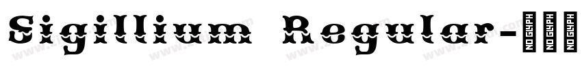 Sigillium Regular字体转换 Sigillium Regular字体转换